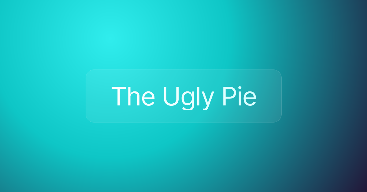 The Ugly Pie