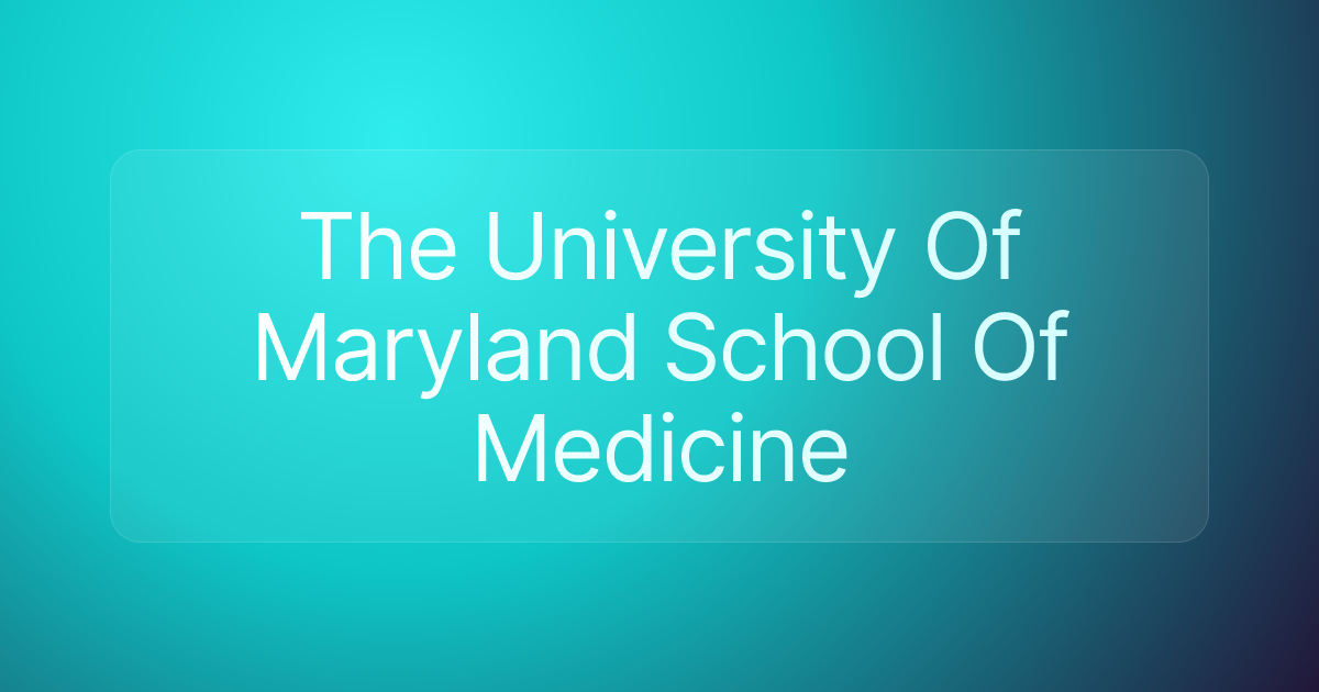 The University Of Maryland School Of Medicine
