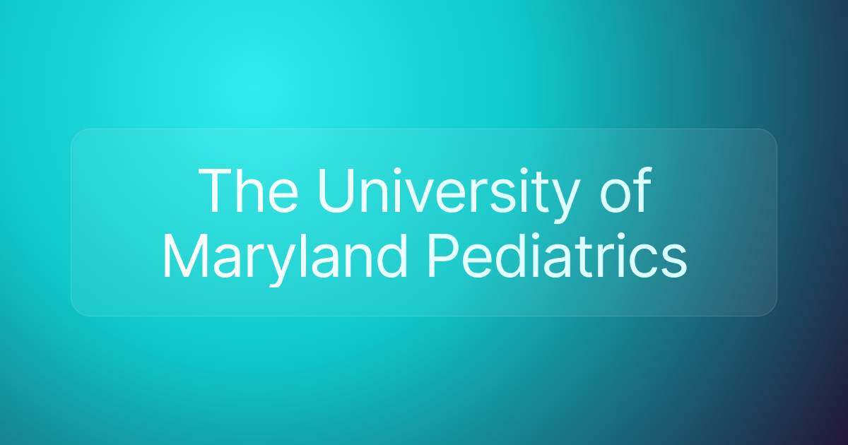 The University of Maryland Pediatrics
