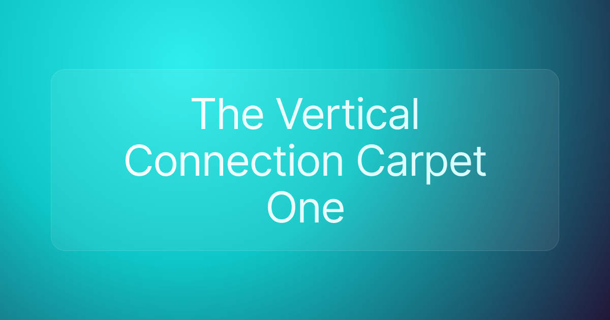 The Vertical Connection Carpet One