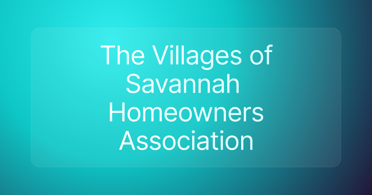 The Villages of Savannah ​Homeowners Association