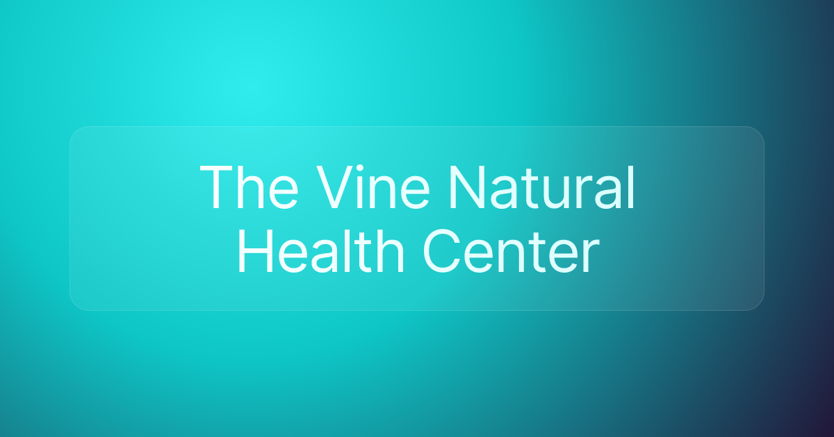 The Vine Natural Health Center