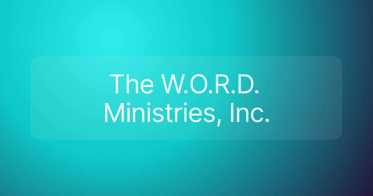 The W.O.R.D. Ministries, Inc.