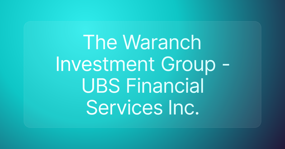 The Waranch Investment Group - UBS Financial Services Inc.
