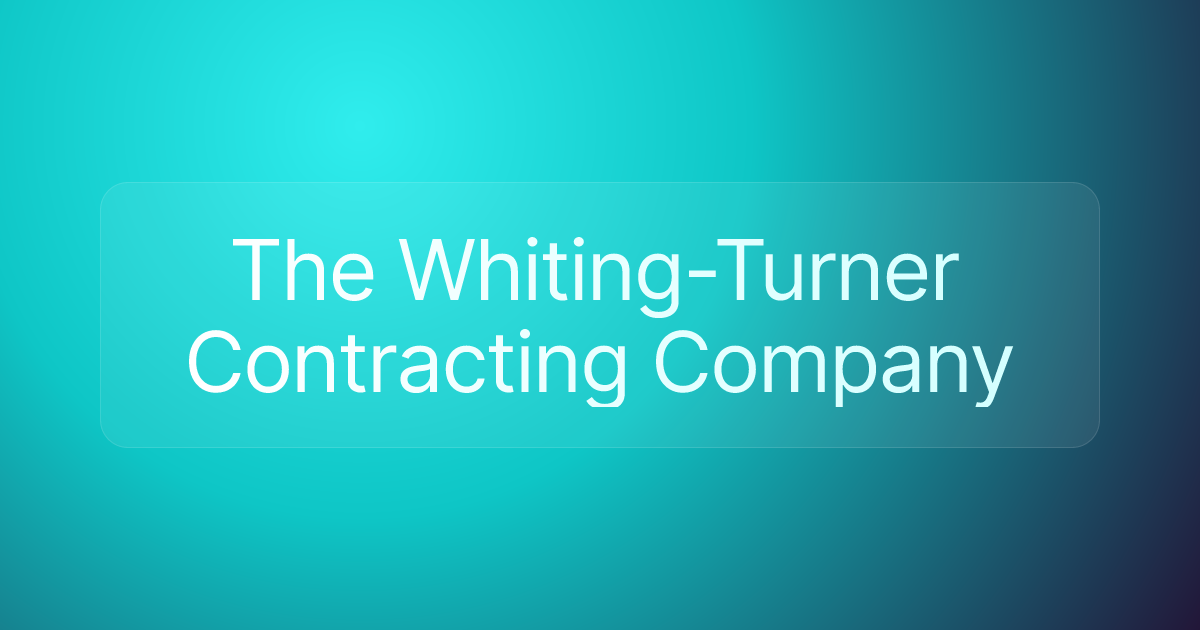 The Whiting-Turner Contracting Company