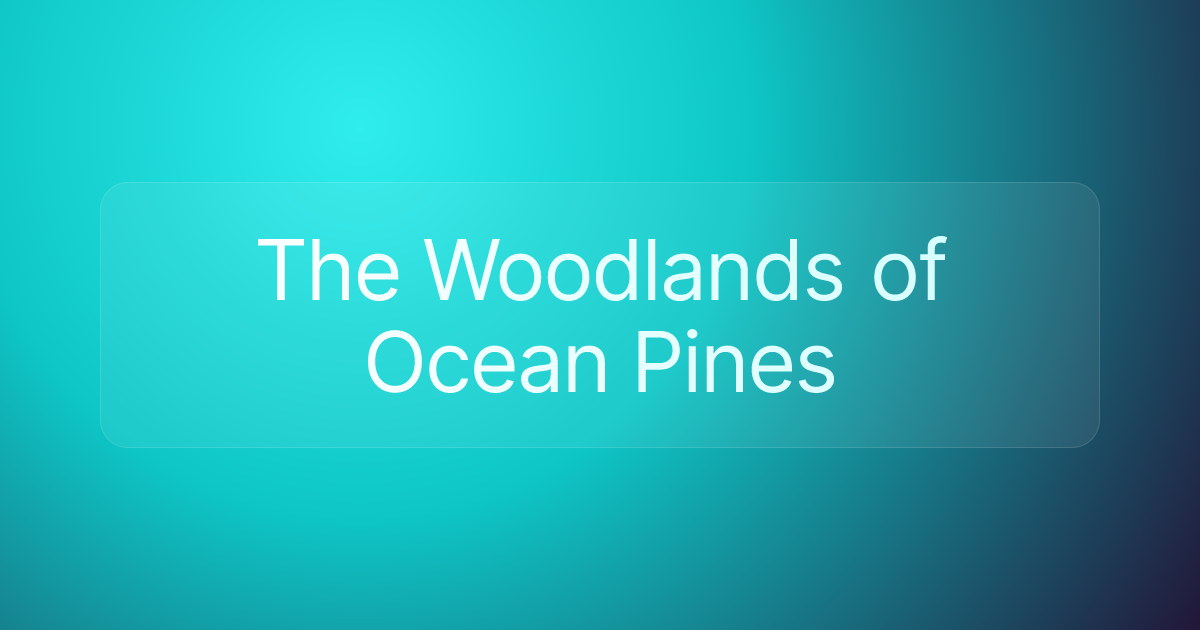 The Woodlands of Ocean Pines