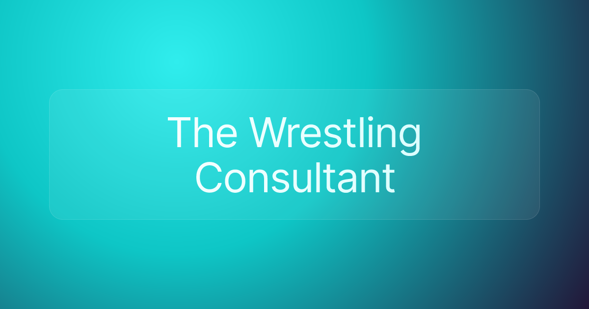 The Wrestling Consultant
