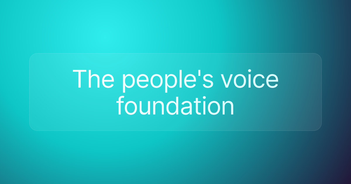 The people's voice foundation