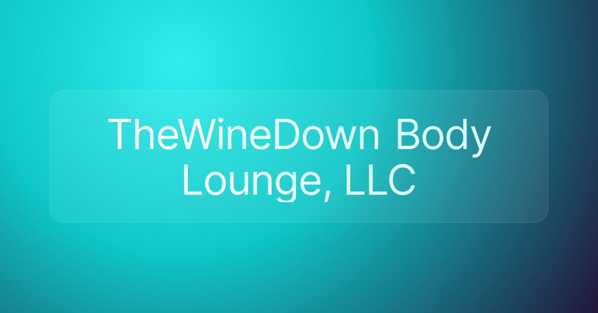 TheWineDown Body Lounge, LLC