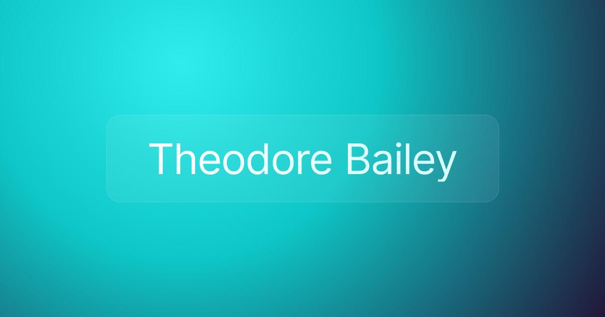 Theodore Bailey