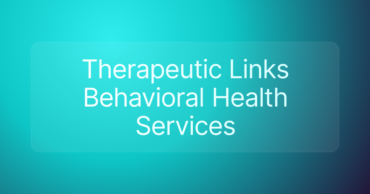 Therapeutic Links Behavioral Health Services
