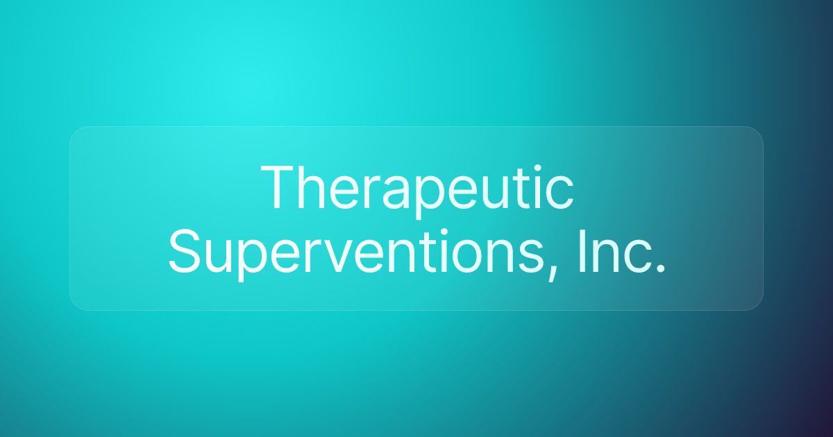 Therapeutic Superventions, Inc.