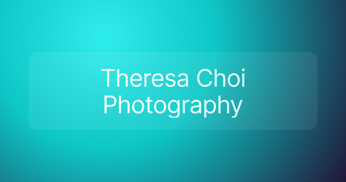Theresa Choi Photography