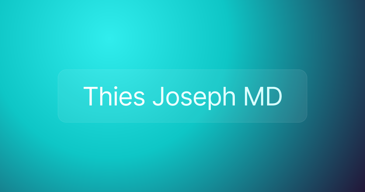 Thies Joseph MD