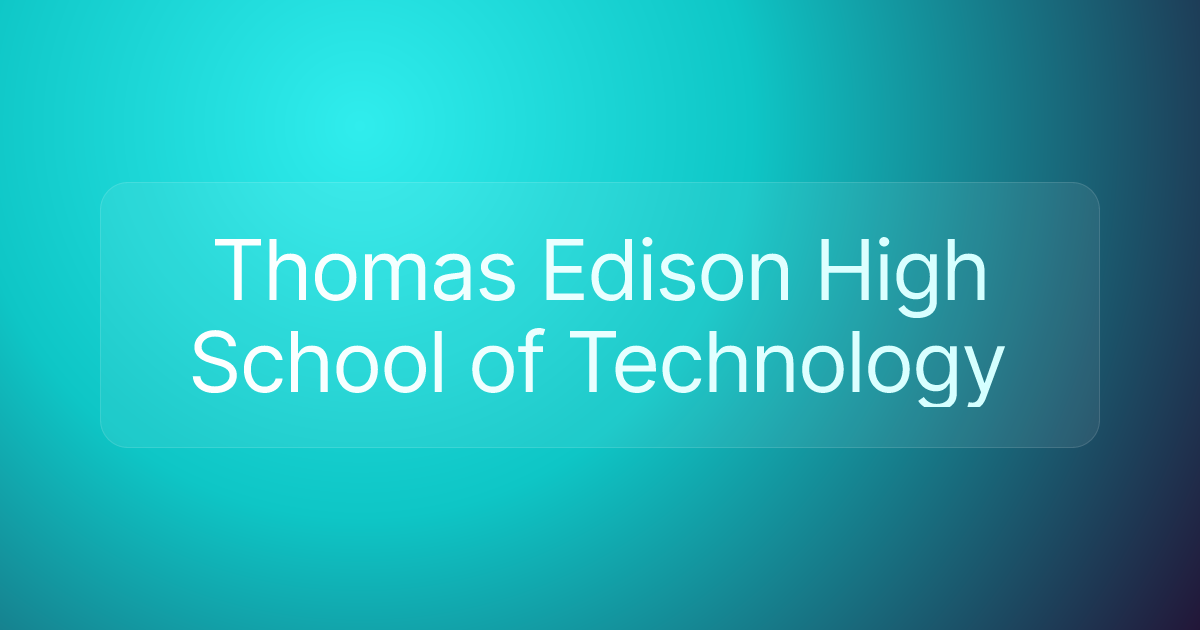 Thomas Edison High School of Technology