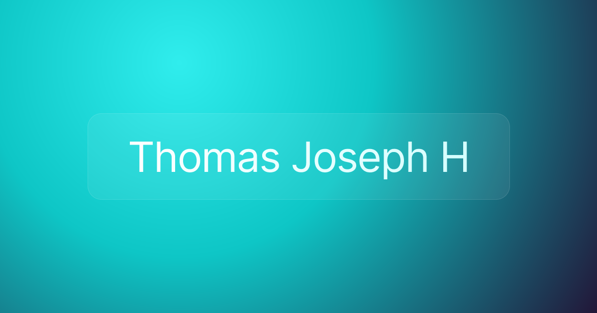Thomas Joseph H