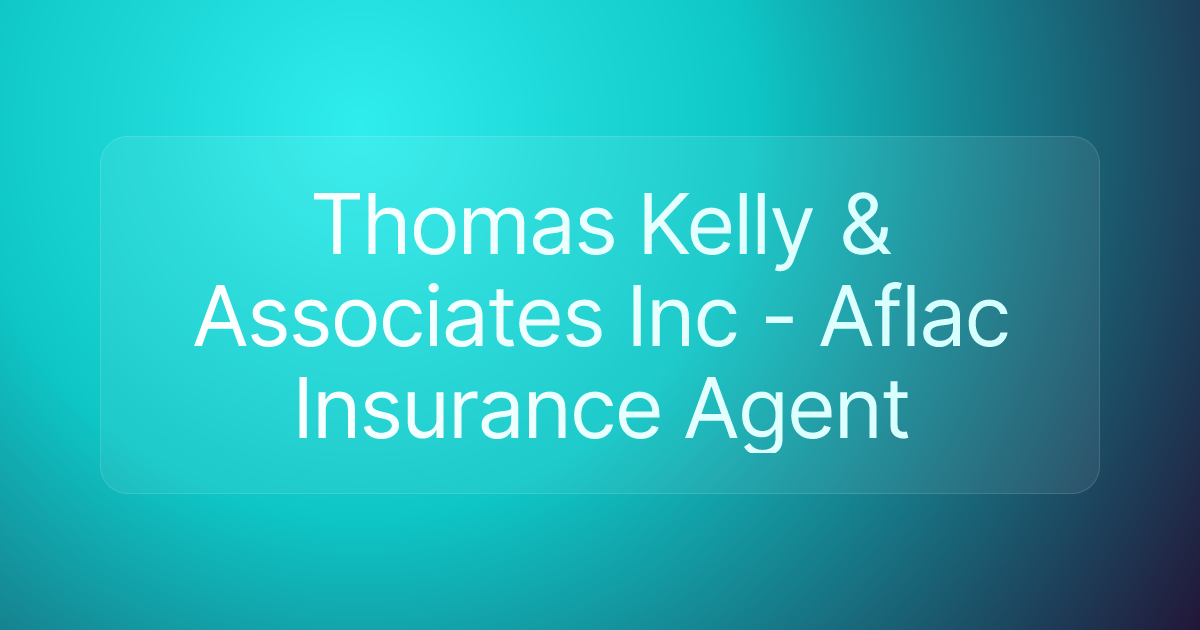 Thomas Kelly & Associates Inc - Aflac Insurance Agent