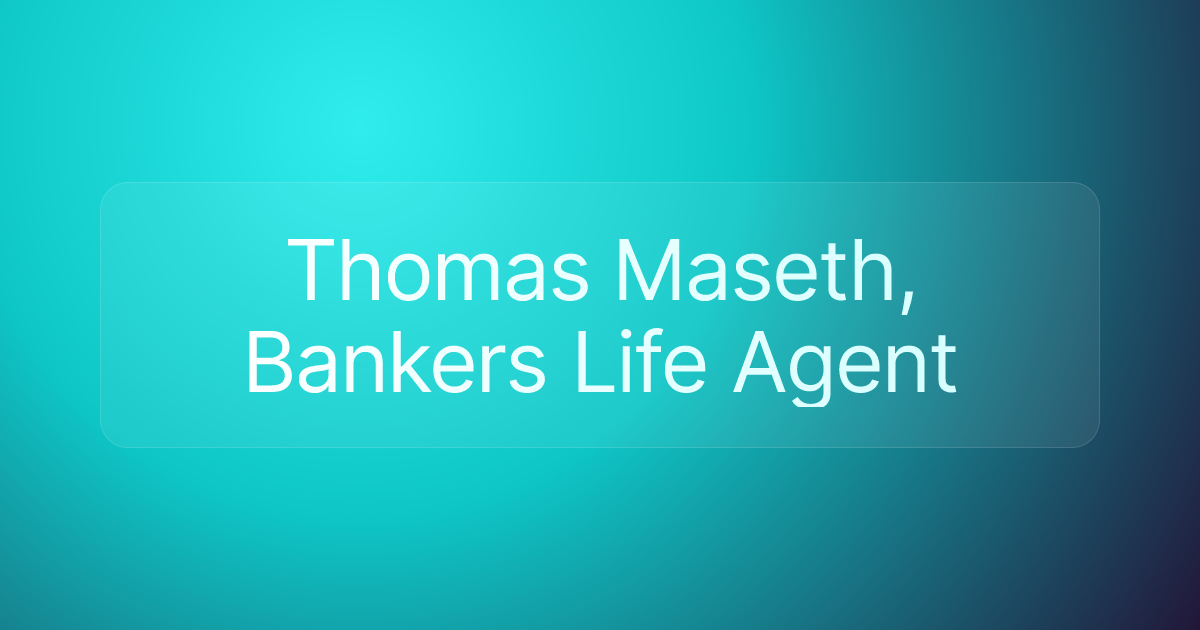 Thomas Maseth, Bankers Life Agent