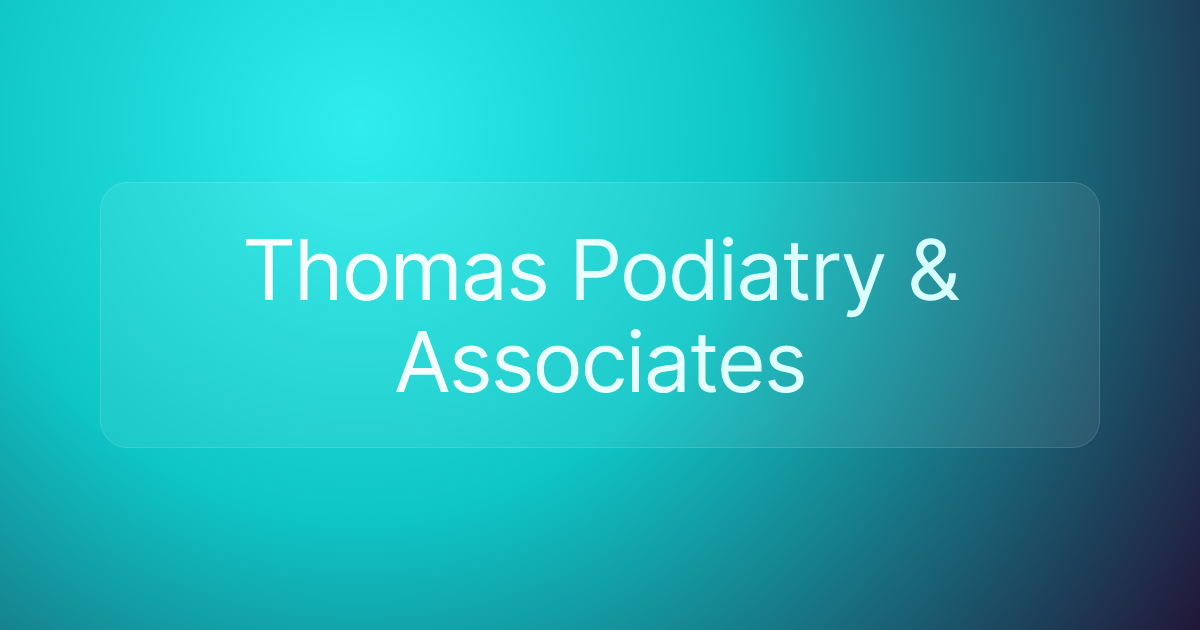 Thomas Podiatry & Associates