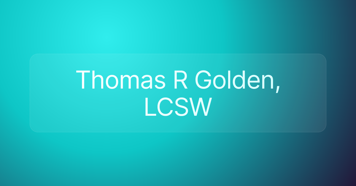 Thomas R Golden, LCSW
