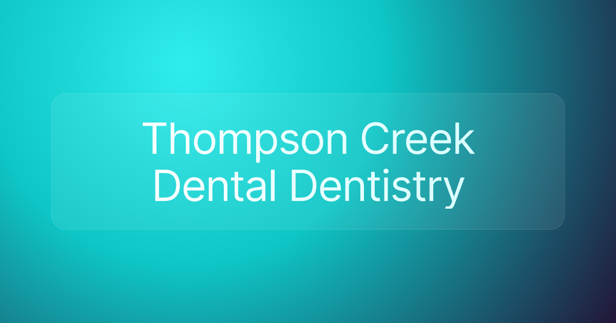 Thompson Creek Dental Dentistry