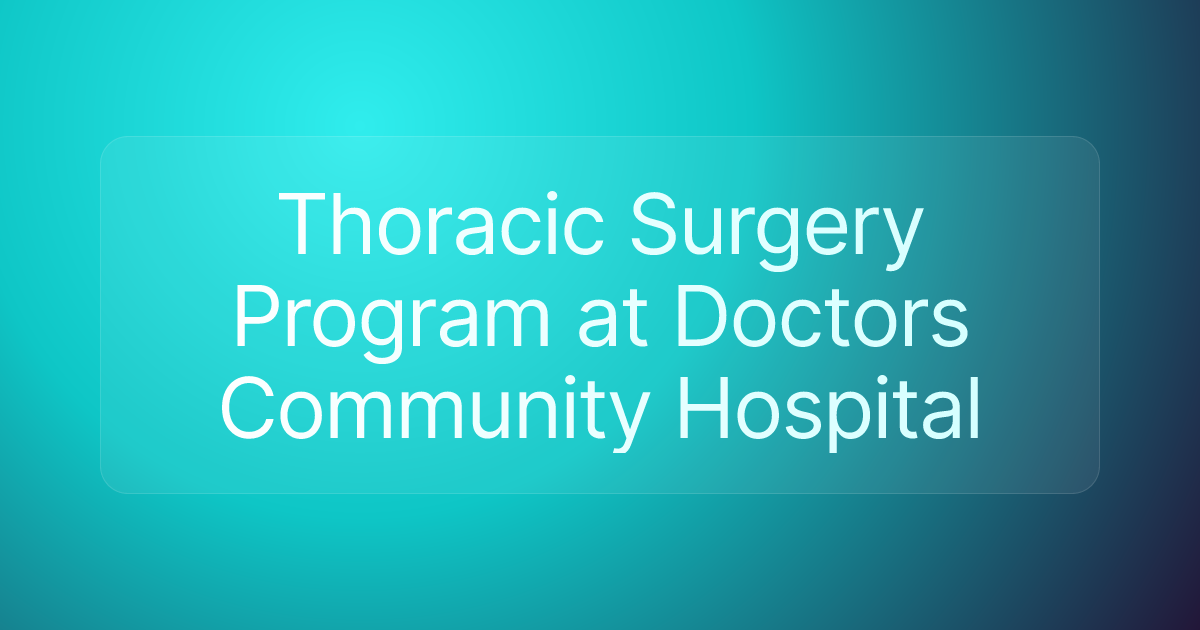 Thoracic Surgery Program at Doctors Community Hospital