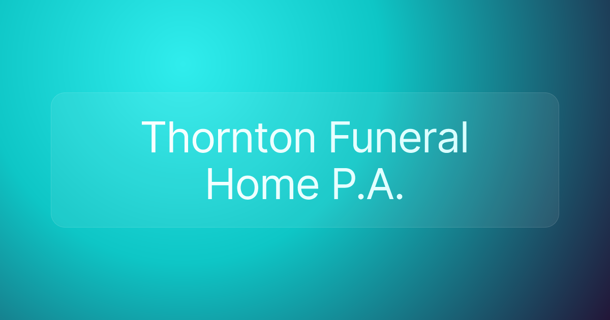 Thornton Funeral Home P.A.