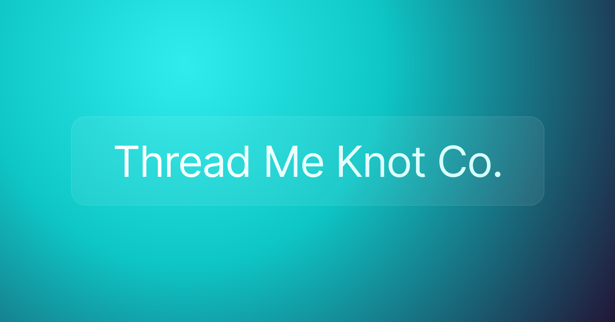 Thread Me Knot Co.