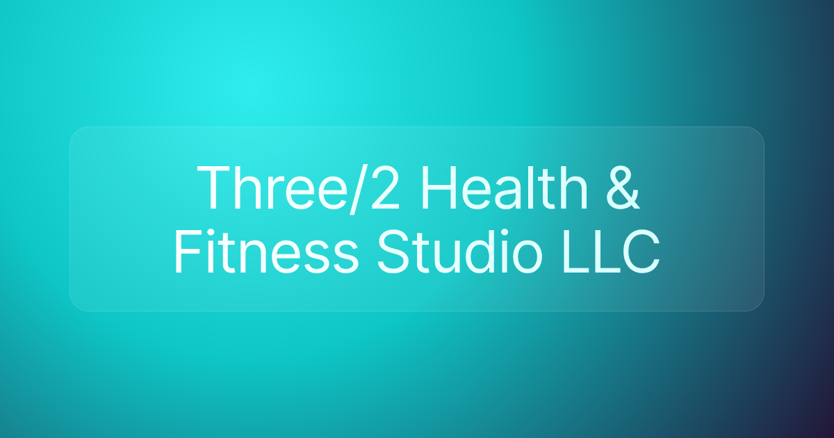 Three/2 Health & Fitness Studio LLC
