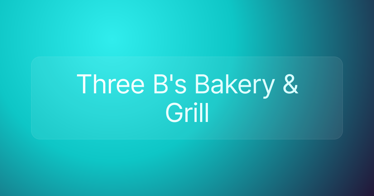 Three B's Bakery & Grill
