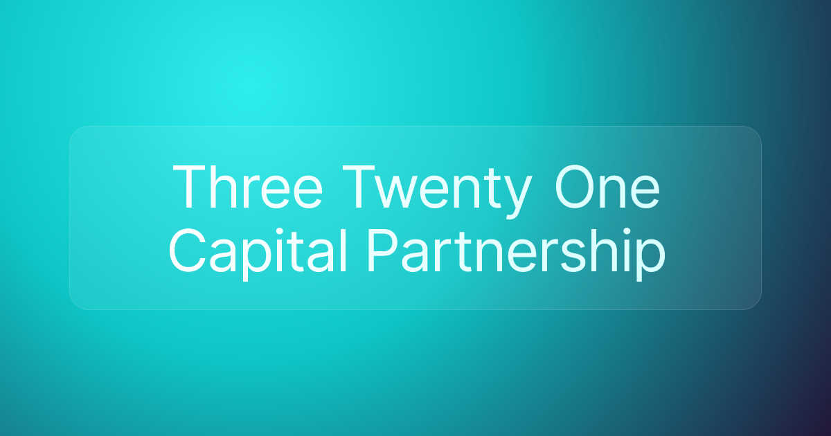 Three Twenty One Capital Partnership