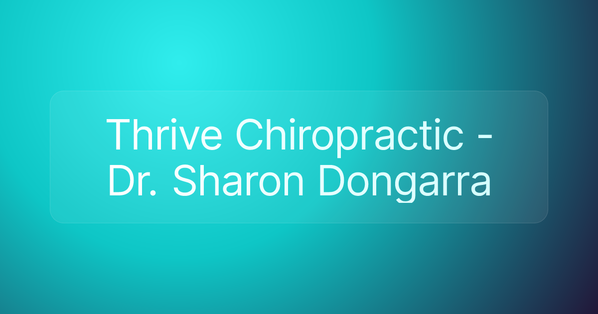 Thrive Chiropractic - Dr. Sharon Dongarra