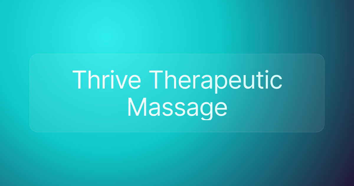 Thrive Therapeutic Massage