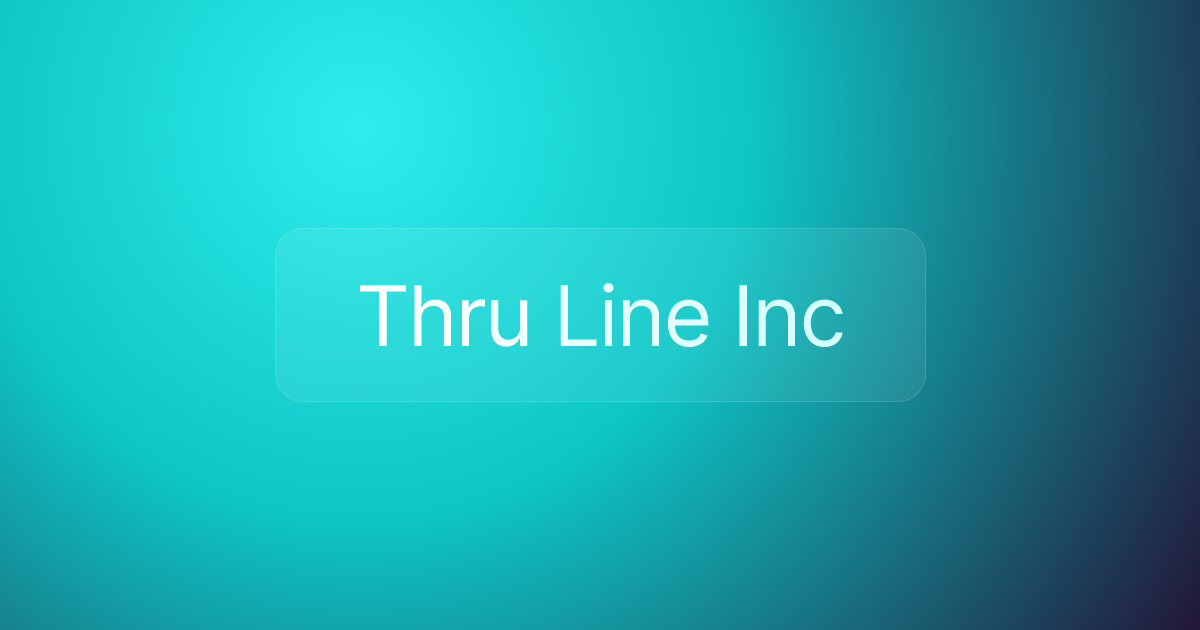 Thru Line Inc