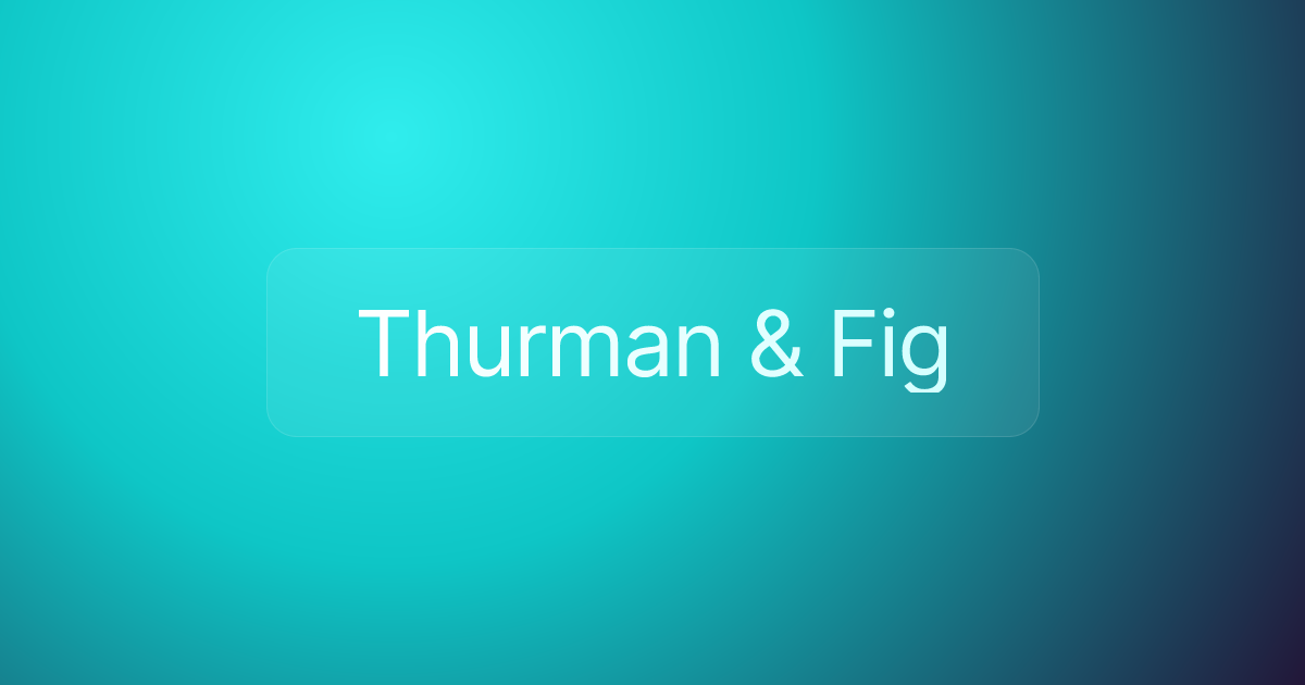 Thurman & Fig