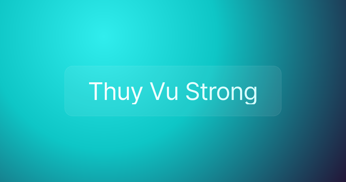 Thuy Vu Strong