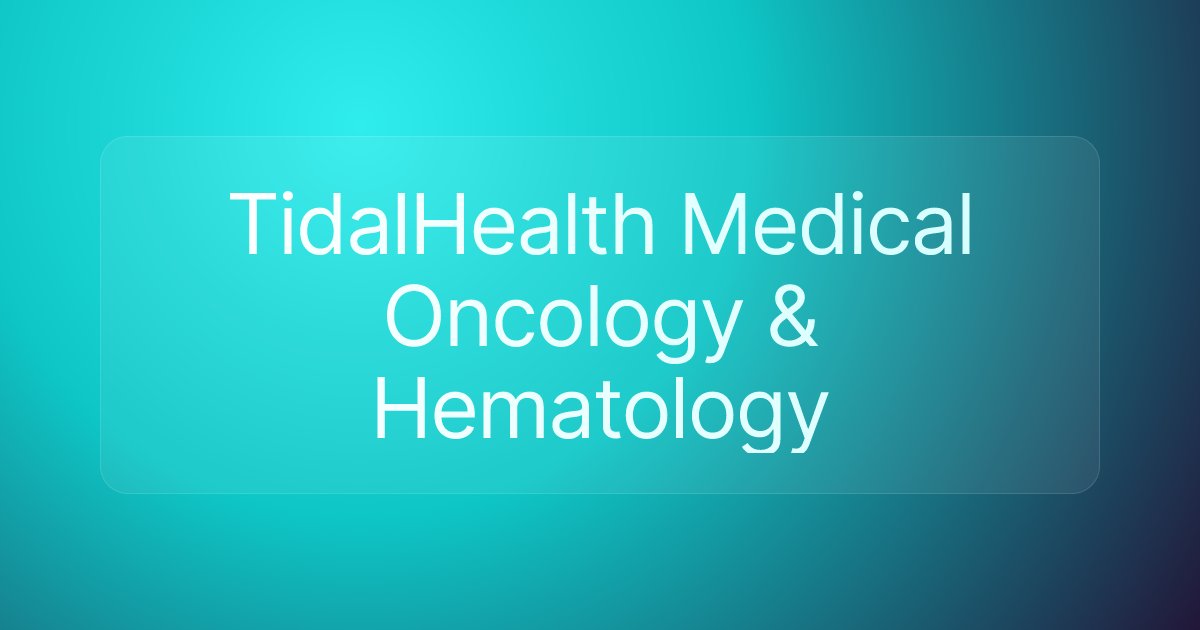 TidalHealth Medical Oncology & Hematology