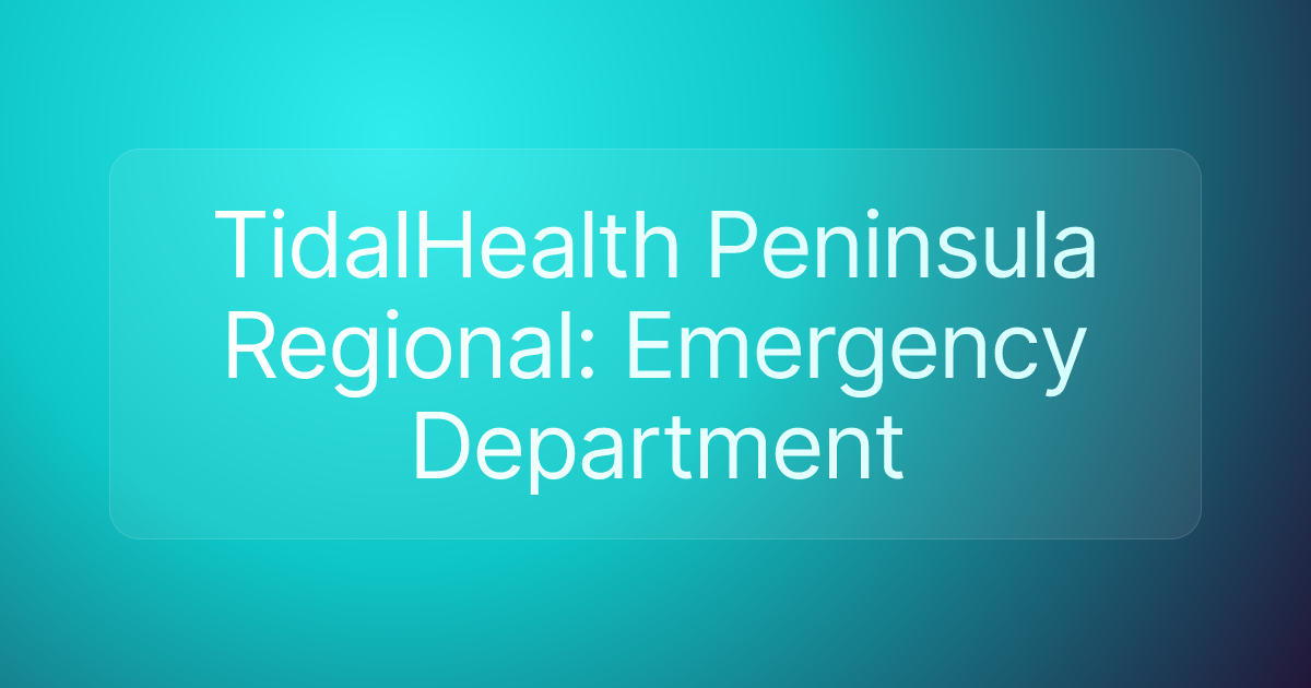 TidalHealth Peninsula Regional: Emergency Department