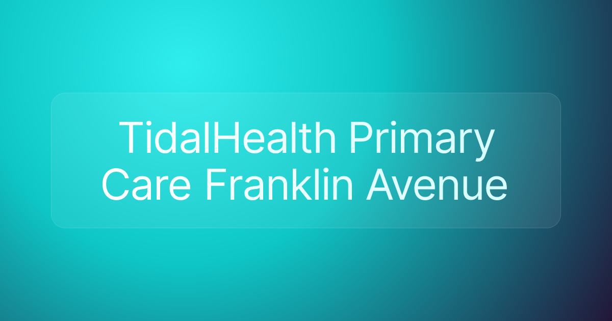 TidalHealth Primary Care Franklin Avenue