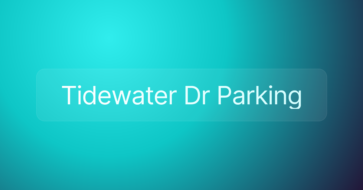 Tidewater Dr Parking