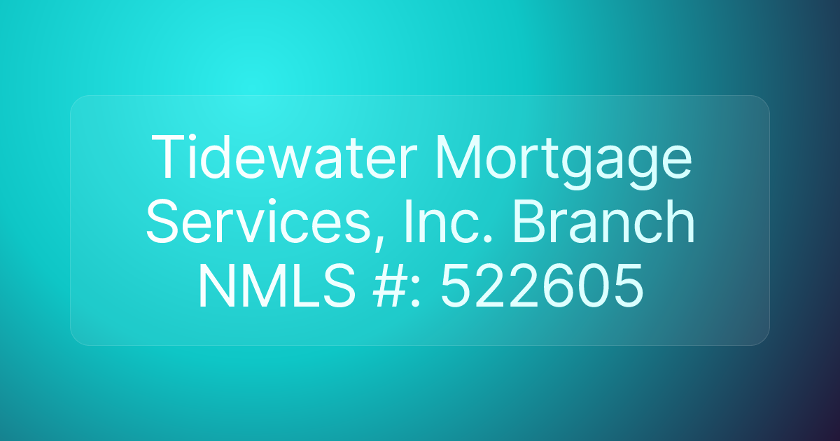 Tidewater Mortgage Services, Inc. Branch NMLS #: 522605