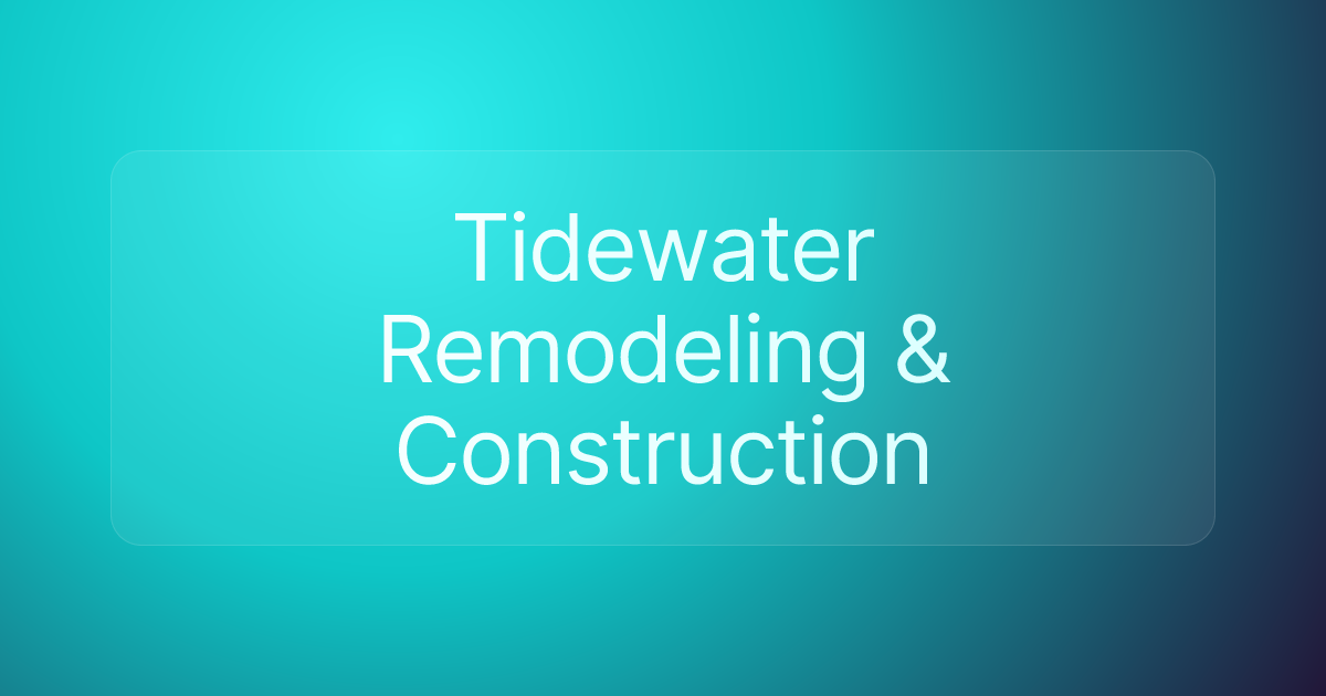 Tidewater Remodeling & Construction