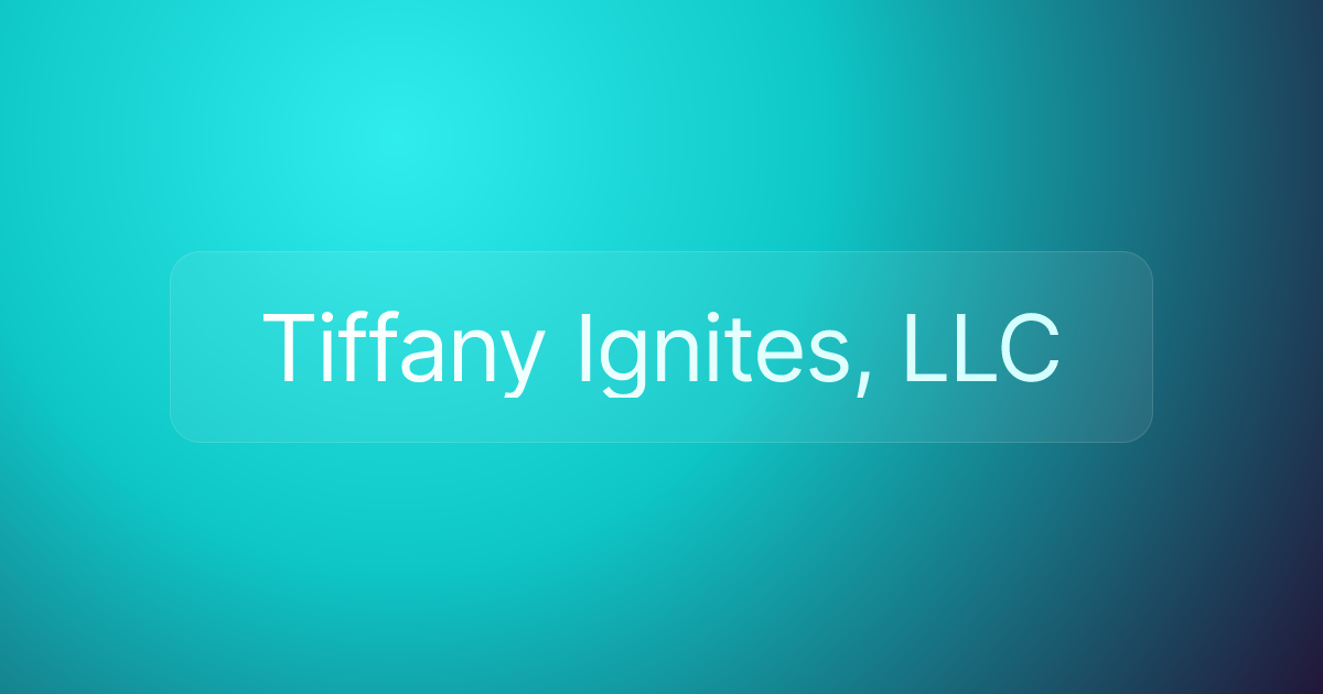 Tiffany Ignites, LLC