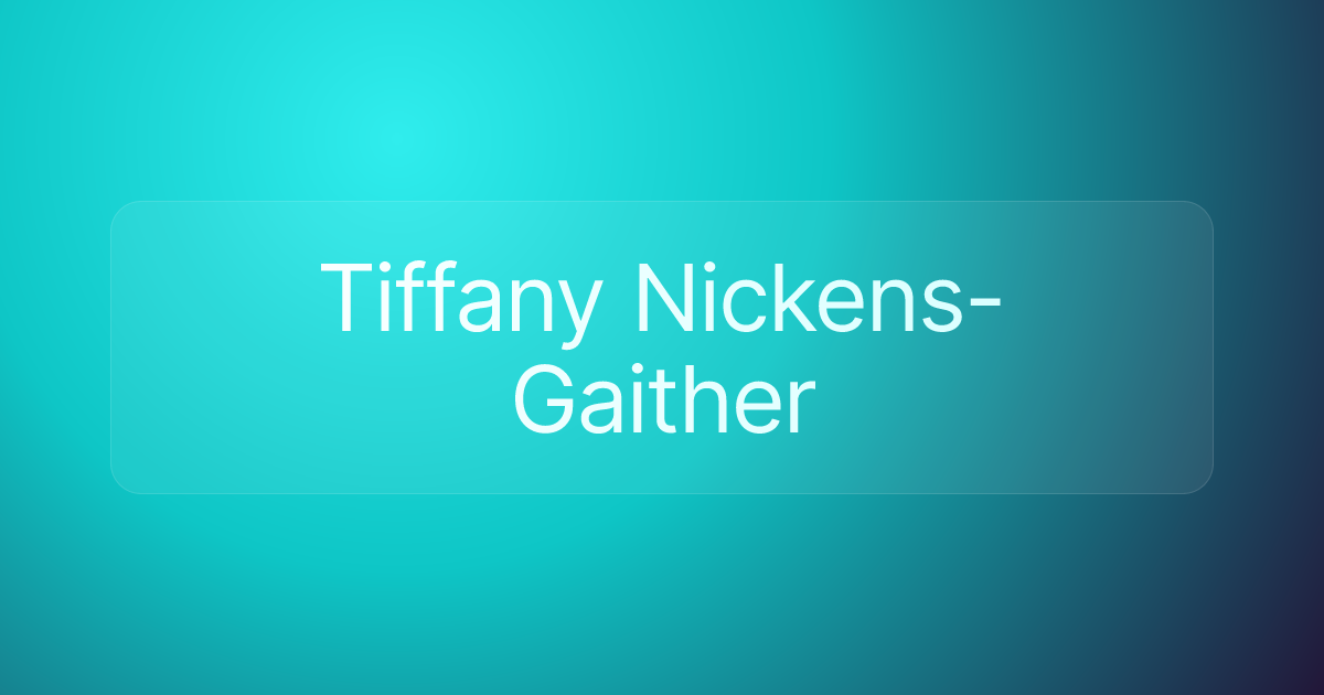 Tiffany Nickens-Gaither