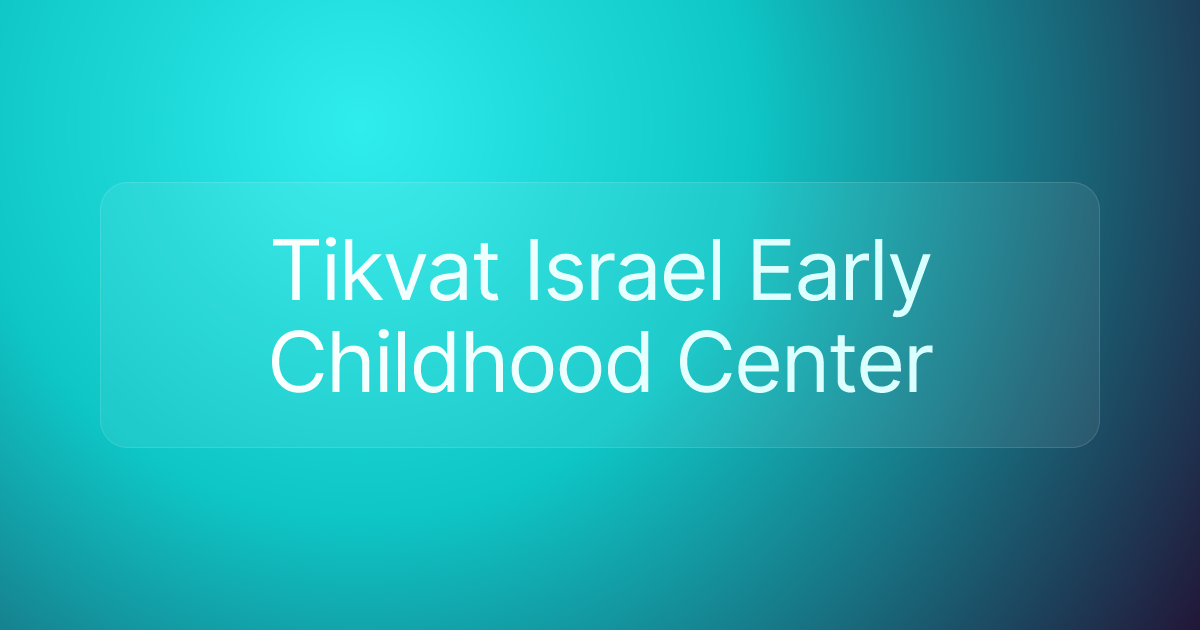 Tikvat Israel Early Childhood Center