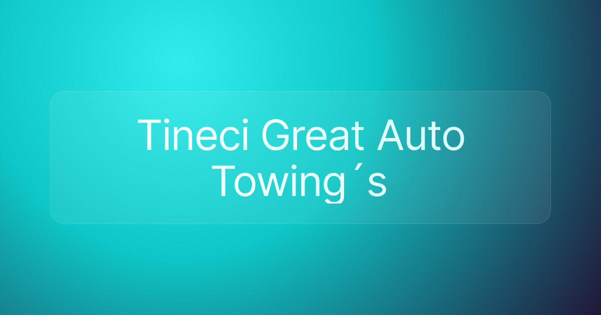 Tineci Great Auto Towing´s
