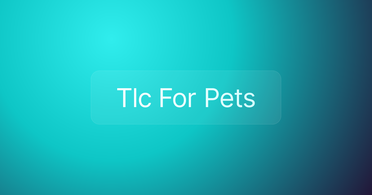 Tlc For Pets