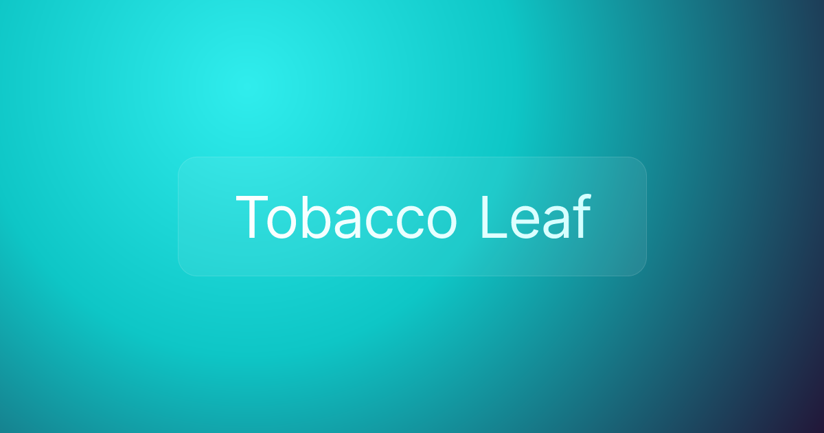 Tobacco Leaf