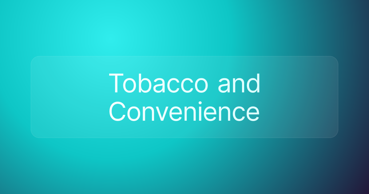 Tobacco and Convenience