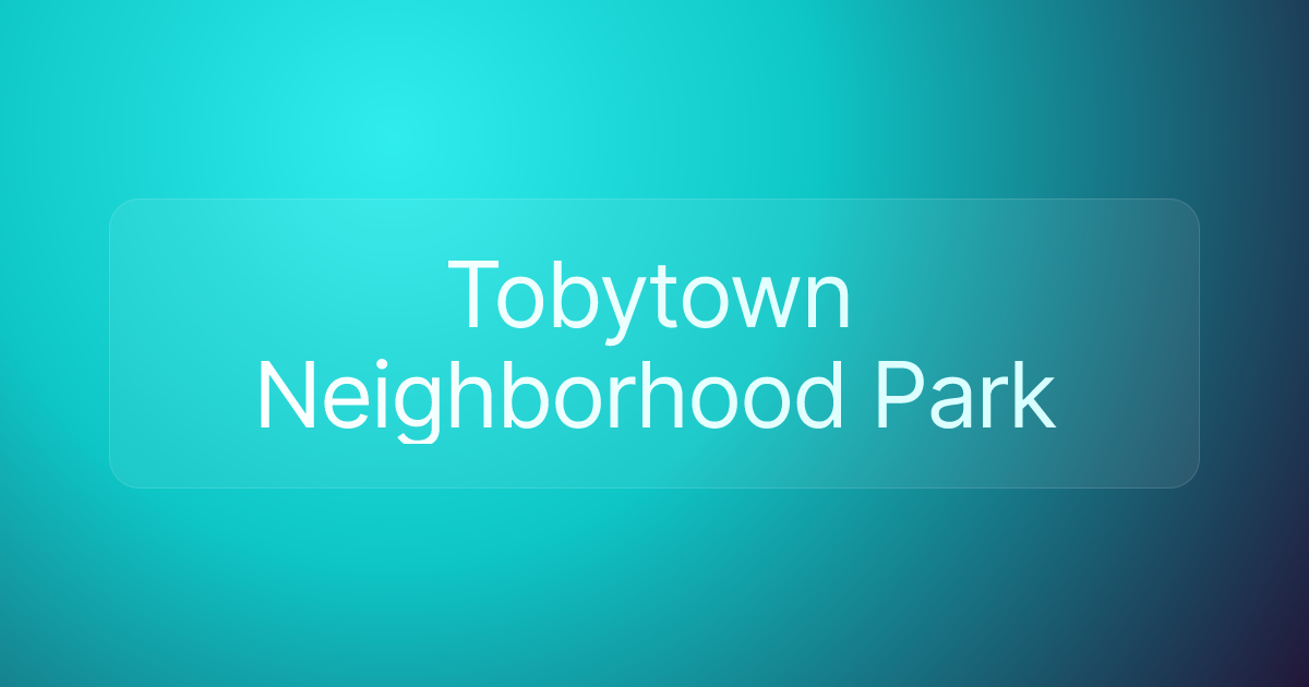 Tobytown Neighborhood Park
